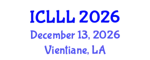 International Conference on Languages, Literature and Linguistics (ICLLL) December 13, 2026 - Vientiane, Laos