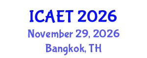 International Conference on Aviation Engineering and Technology (ICAET) November 29, 2026 - Bangkok, Thailand