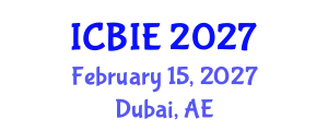 International Conference on Business and Information Engineering (ICBIE) February 15, 2027 - Dubai, United Arab Emirates