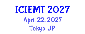 International Conference on Innovation, Engineering Management and Technology (ICIEMT) April 22, 2027 - Tokyo, Japan