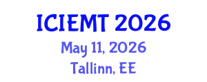International Conference on Innovation, Engineering Management and Technology (ICIEMT) May 11, 2026 - Tallinn, Estonia