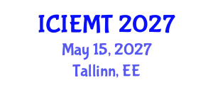 International Conference on Innovation, Engineering Management and Technology (ICIEMT) May 15, 2027 - Tallinn, Estonia