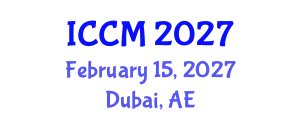 International Conference on Computational Mathematics (ICCM) February 15, 2027 - Dubai, United Arab Emirates