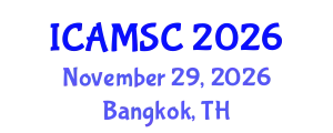 International Conference on Applied Mathematics and Scientific Computing (ICAMSC) November 29, 2026 - Bangkok, Thailand