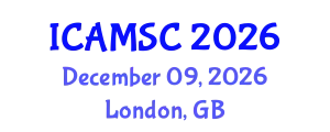 International Conference on Applied Mathematics and Scientific Computing (ICAMSC) December 09, 2026 - London, United Kingdom