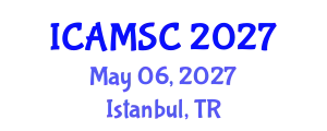 International Conference on Applied Mathematics and Scientific Computing (ICAMSC) May 06, 2027 - Istanbul, Turkey