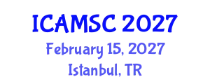 International Conference on Applied Mathematics and Scientific Computing (ICAMSC) February 15, 2027 - Istanbul, Turkey