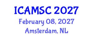International Conference on Applied Mathematics and Scientific Computing (ICAMSC) February 08, 2027 - Amsterdam, Netherlands