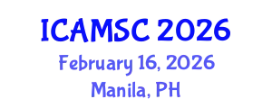 International Conference on Applied Mathematics and Scientific Computing (ICAMSC) February 16, 2026 - Manila, Philippines