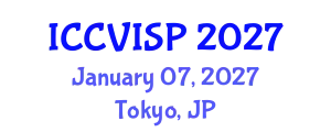 International Conference on Computer Vision, Image and Signal Processing (ICCVISP) January 07, 2027 - Tokyo, Japan