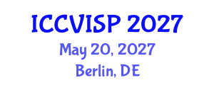 International Conference on Computer Vision, Image and Signal Processing (ICCVISP) May 20, 2027 - Berlin, Germany