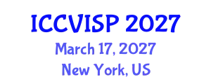 International Conference on Computer Vision, Image and Signal Processing (ICCVISP) March 17, 2027 - New York, United States
