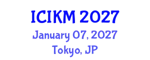 International Conference on Information and Knowledge Management (ICIKM) January 07, 2027 - Tokyo, Japan