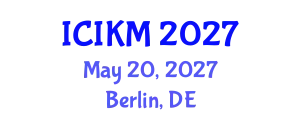 International Conference on Information and Knowledge Management (ICIKM) May 20, 2027 - Berlin, Germany