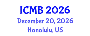 International Conference on Mathematical Biology (ICMB) December 20, 2026 - Honolulu, United States