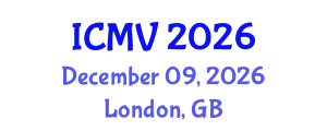 International Conference on Machine Vision (ICMV) December 09, 2026 - London, United Kingdom