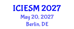 International Conference on Industrial Engineering and Systems Management (ICIESM) May 20, 2027 - Berlin, Germany
