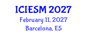 International Conference on Industrial Engineering and Systems Management (ICIESM) February 11, 2027 - Barcelona, Spain