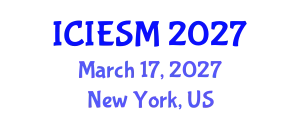 International Conference on Industrial Engineering and Systems Management (ICIESM) March 17, 2027 - New York, United States
