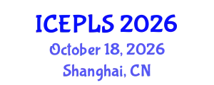 International Conference on Economics, Political and Legal Sciences (ICEPLS) October 18, 2026 - Shanghai, China