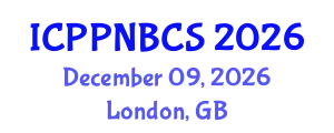 International Conference on Psychology, Psychiatry, Neurological, Behavioral and Cognitive Sciences (ICPPNBCS) December 09, 2026 - London, United Kingdom