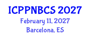 International Conference on Psychology, Psychiatry, Neurological, Behavioral and Cognitive Sciences (ICPPNBCS) February 11, 2027 - Barcelona, Spain