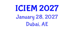 International Conference on Industrial Engineering and Management (ICIEM) January 28, 2027 - Dubai, United Arab Emirates