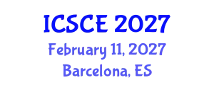 International Conference on Structural and Construction Engineering (ICSCE) February 11, 2027 - Barcelona, Spain
