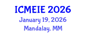 International Conference on Management, Economics and Industrial Engineering (ICMEIE) January 19, 2026 - Mandalay, Myanmar