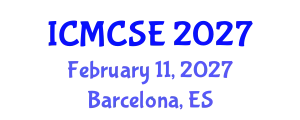 International Conference on Mathematical, Computational Science and Engineering (ICMCSE) February 11, 2027 - Barcelona, Spain