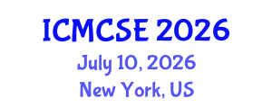 International Conference on Mathematical, Computational Science and Engineering (ICMCSE) July 10, 2026 - New York, United States