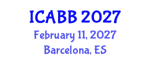 International Conference on Applied Bioscience and Biotechnology (ICABB) February 11, 2027 - Barcelona, Spain