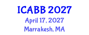 International Conference on Applied Bioscience and Biotechnology (ICABB) April 17, 2027 - Marrakesh, Morocco