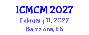 International Conference on Mathematics and Computational Mechanics (ICMCM) February 11, 2027 - Barcelona, Spain