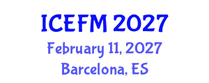 International Conference on Economics, Finance and Management (ICEFM) February 11, 2027 - Barcelona, Spain