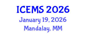 International Conference on Econometrics and Management Sciences (ICEMS) January 19, 2026 - Mandalay, Myanmar