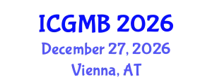 International Conference on Genetics and Molecular Biology (ICGMB) December 27, 2026 - Vienna, Austria