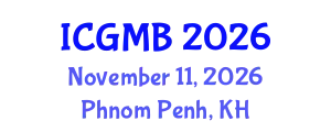 International Conference on Genetics and Molecular Biology (ICGMB) November 11, 2026 - Phnom Penh, Cambodia