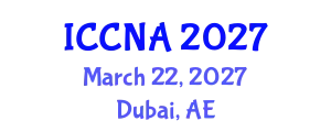 International Conference on Communication Networks and Applications (ICCNA) March 22, 2027 - Dubai, United Arab Emirates