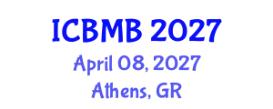 International Conference on Biochemistry and Molecular Biology (ICBMB) April 08, 2027 - Athens, Greece