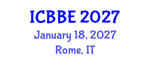 International Conference on Biotechnology and Biosystems Engineering (ICBBE) January 18, 2027 - Rome, Italy