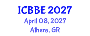 International Conference on Biotechnology and Biosystems Engineering (ICBBE) April 08, 2027 - Athens, Greece