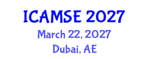 International Conference on Aerospace and Mechanical Systems Engineering (ICAMSE) March 22, 2027 - Dubai, United Arab Emirates