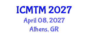International Conference on Marketing and Tourism Management (ICMTM) April 08, 2027 - Athens, Greece