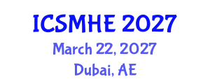International Conference on Strategic Management in Higher Education (ICSMHE) March 22, 2027 - Dubai, United Arab Emirates
