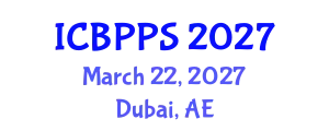 International Conference on Behavioral, Psychological and Political Sciences (ICBPPS) March 22, 2027 - Dubai, United Arab Emirates