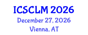 International Conference on Supply Chain and Logistics Management (ICSCLM) December 27, 2026 - Vienna, Austria