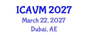 International Conference on Animal and Veterinary Medicine (ICAVM) March 22, 2027 - Dubai, United Arab Emirates