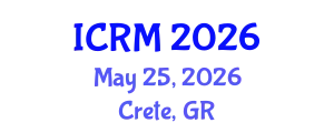 International Conference on Radiation Medicine (ICRM) May 25, 2026 - Crete, Greece