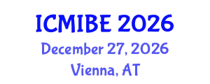 International Conference on Medical Informatics and Biomedical Engineering (ICMIBE) December 27, 2026 - Vienna, Austria